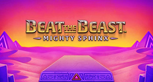 Beat the Beast : Mighty Sphinx thunderkick
