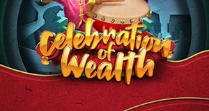 Celebration of Wealth play n go