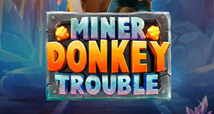 Miner Donkey Trouble play n go