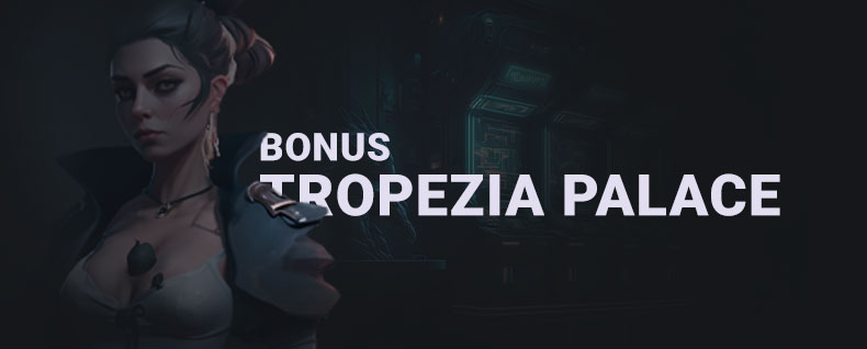 Bannière Bonus Tropezia Palace